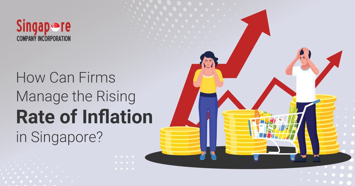 Growing Rate of Inflation in Singapore How Companies Can Cope