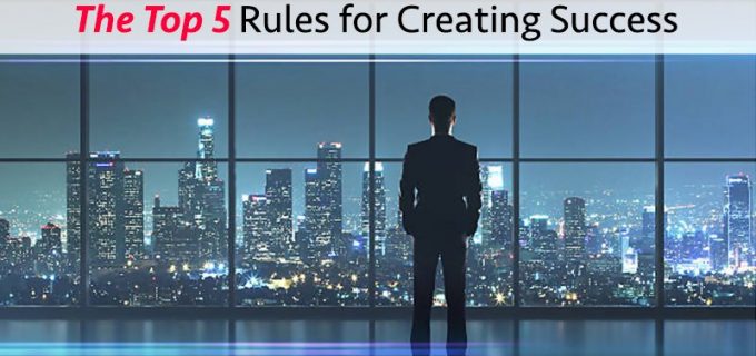 the top rules for creating success